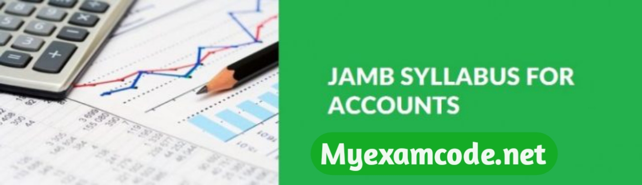 JAMB Syllabus For Accounts Principles Of Accounts Myexamcode Net